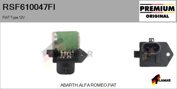 FLAMAR RSF610047FI - Дополнительный резистор, электромотор - вентилятор радиатора autospares.lv