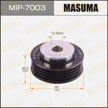 MASUMA MIP-7003 - Ролик, поликлиновый ремень autospares.lv